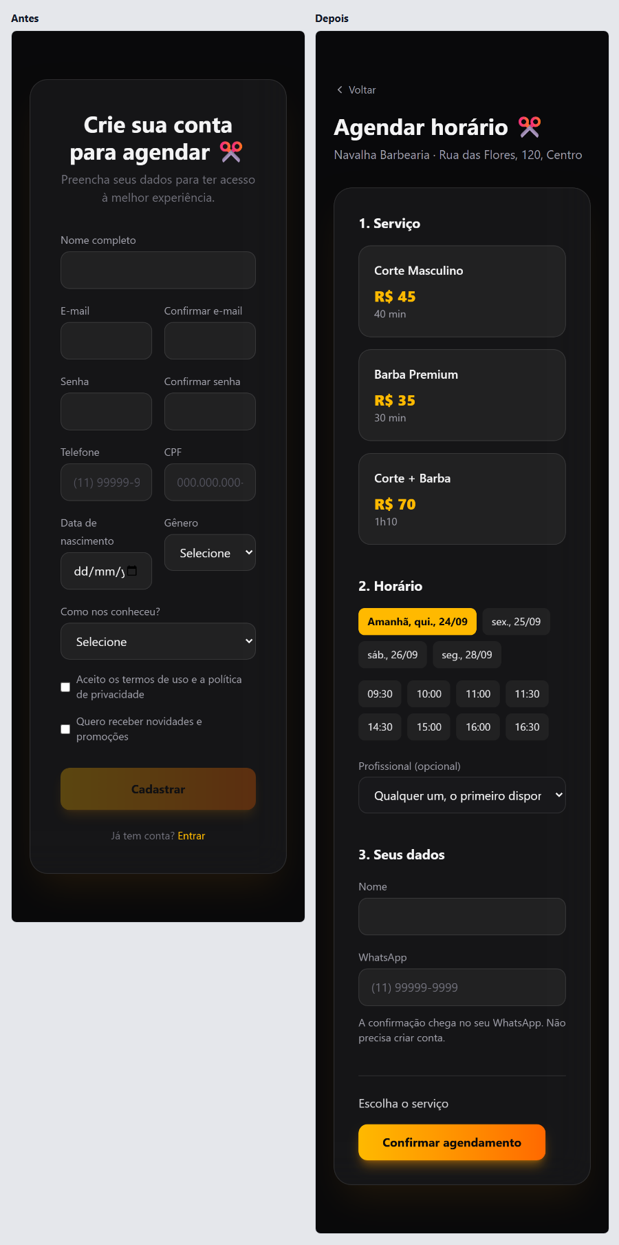 The barbershop on a phone, before and after. Before, the 12-field sign-up; after, the services with prices, the days with free slots and the name and WhatsApp fields.